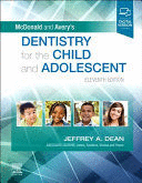 MCDONALD AND AVERY'S DENTISTRY FOR THE CHILD AND ADOLESCENT. 11TH EDITION