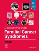 DIAGNOSTIC PATHOLOGY: FAMILIAL CANCER SYNDROMES. 2ND EDITION