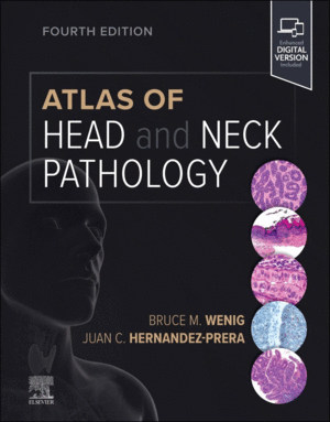 ATLAS OF HEAD AND NECK PATHOLOGY.  4TH EDITION