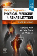 REHACLINICAL DIAGNOSIS IN PHYSICAL MEDICINE & REHABILITATION. CASE BY CASE