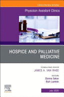 HOSPICE AND PALLIATIVE MEDICINE, AN ISSUE OF PHYSICIAN ASSISTANT CLINICS,5-3
