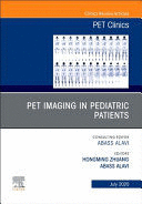 PET IMAGING IN PEDIATRIC PATIENTS, AN ISSUE OF PET CLINICS,15-3