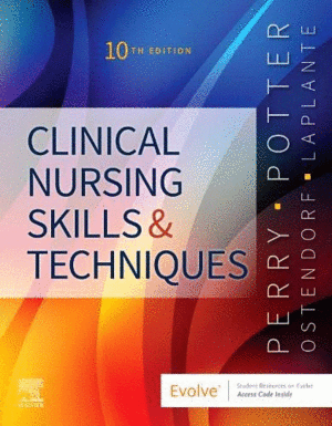CLINICAL NURSING SKILLS AND TECHNIQUES. 10TH EDITION