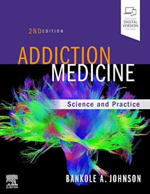 ADDICTION MEDICINE. SCIENCE AND PRACTICE. 2ND EDITION
