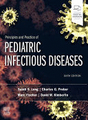 PRINCIPLES AND PRACTICE OF PEDIATRIC INFECTIOUS DISEASES. 6TH EDITION