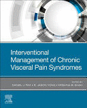 INTERVENTIONAL MANAGEMENT OF CHRONIC VISCERAL PAIN SYNDROMES