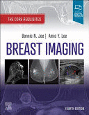 BREAST IMAGING. THE CORE REQUISITES. 4TH EDITION