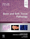 BONE AND SOFT TISSUE PATHOLOGY. A VOLUME IN THE SERIES FOUNDATIONS IN DIAGNOSTIC PATHOLOGY. 2ND EDITION