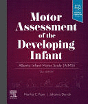 MOTOR ASSESSMENT OF THE DEVELOPING INFANT. ALBERTA INFANT MOTOR SCALE (AIMS). 2ND EDITION