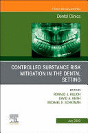 CONTROLLED SUBSTANCE RISK MITIGATION IN THE DENTAL SETTING, AN ISSUE OF DENTAL CLINICS OF NORTH AMERICA,64-3