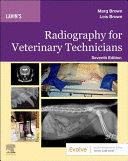 LAVIN'S RADIOGRAPHY FOR VETERINARY TECHNICIANS. 7TH EDITION
