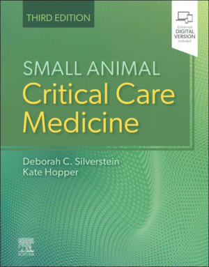 SMALL ANIMAL CRITICAL CARE MEDICINE. 3RD EDITION