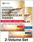 RUTHERFORD'S VASCULAR SURGERY AND ENDOVASCULAR THERAPY (2 VOLUME SET). 10TH EDITION