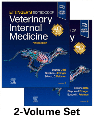 ETTINGERS TEXTBOOK OF VETERINARY INTERNAL MEDICINE (2 VOLUME SET). 9TH EDITION