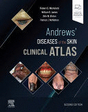 ANDREWS' DISEASES OF THE SKIN CLINICAL ATLAS. 2ND EDITION