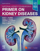 NATIONAL KIDNEY FOUNDATION'S PRIMER ON KIDNEY DISEASES. 8TH EDITION