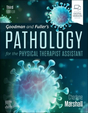 GOODMAN AND FULLERS PATHOLOGY FOR THE PHYSICAL THERAPIST ASSISTANT. 3RD EDITION