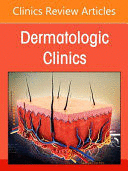 DERMATOLOGY AND THE FDA. AN ISSUE OF DERMATOLOGIC CLINICS