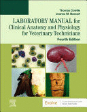 LABORATORY MANUAL FOR CLINICAL ANATOMY AND PHYSIOLOGY FOR VETERINARY TECHNICIANS. 4TH EDITION