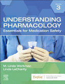UNDERSTANDING PHARMACOLOGY. ESSENTIALS FOR MEDICATION SAFETY. 3RD EDITION