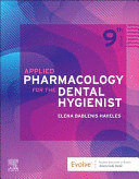APPLIED PHARMACOLOGY FOR THE DENTAL HYGIENIST. 9TH EDITION