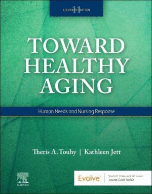 TOWARD HEALTHY AGING. HUMAN NEEDS AND NURSING RESPONSE