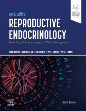 YEN & JAFFE'S REPRODUCTIVE ENDOCRINOLOGY. PHYSIOLOGY, PATHOPHYSIOLOGY, AND CLINICAL MANAGEMENT.  9TH EDITION