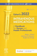 ELSEVIER`S 2022 INTRAVENOUS MEDICATIONS. A HANDBOOK FOR NURSES AND HEALTH PROFESSIONALS