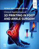 CLINICAL APPLICATIONS OF 3D PRINTING IN FOOT AND ANKLE SURGERY