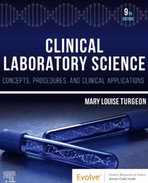 CLINICAL LABORATORY SCIENCE. CONCEPTS, PROCEDURES, AND CLINICAL APPLICATIONS. 9TH EDITION