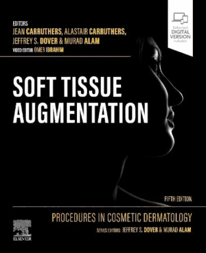 PROCEDURES IN COSMETIC DERMATOLOGY: SOFT TISSUE AUGMENTATION. 5TH EDITION