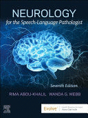 NEUROLOGY FOR THE SPEECH-LANGUAGE PATHOLOGIST. 7TH EDITION