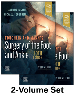 COUGHLIN AND MANN'S SURGERY OF THE FOOT AND ANKLE (2 VOLUME SET). 10TH EDITION