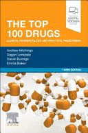 THE TOP 100 DRUGS. CLINICAL PHARMACOLOGY AND PRACTICAL PRESCRIBING. 3RD EDITION