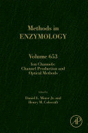 ION CHANNELS. CHANNEL PRODUCTION AND OPTICAL METHODS (METHODS IN ENZYMOLOGY, VOL. 653)