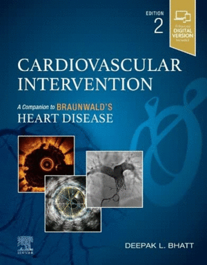 CARDIOVASCULAR INTERVENTION. A COMPANION TO BRAUNWALD’S HEART DISEASE. 2ND EDITION