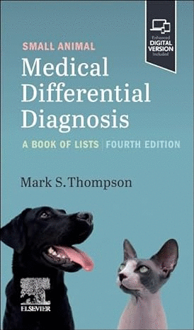 SMALL ANIMAL MEDICAL DIFFERENTIAL DIAGNOSIS , A BOOK OF LISTS , 4TH EDITION