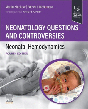 NEONATOLOGY QUESTIONS AND CONTROVERSIES: NEONATAL HEMODYNAMICS , 4TH EDITION