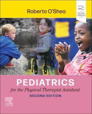 PEDIATRICS FOR THE PHYSICAL THERAPIST ASSISTANT. 2ND EDITION