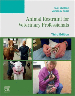 ANIMAL RESTRAINT FOR VETERINARY PROFESSIONALS. 3RD EDITION