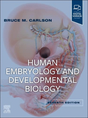 HUMAN EMBRYOLOGY AND DEVELOPMENTAL BIOLOGY. 7TH EDITION