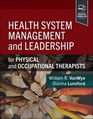 HEALTH SYSTEM MANAGEMENT AND LEADERSHIP, FOR PHYSICAL AND OCCUPATIONAL THERAPISTS