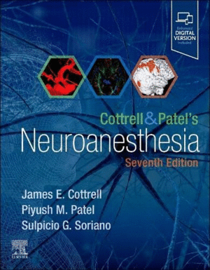 COTTRELL AND PATEL'S NEUROANESTHESIA. 7TH EDITION