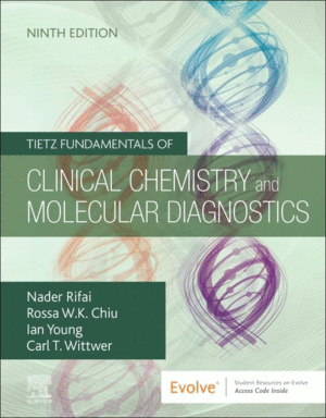 TIETZ FUNDAMENTALS OF CLINICAL CHEMISTRY AND MOLECULAR DIAGNOSTICS. 9TH EDITION