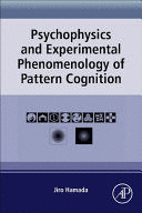 PSYCHOPHYSICS AND EXPERIMENTAL PHENOMENOLOGY OF PATTERN COGNITION