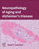 NEUROPATHOLOGY OF AGING AND ALZHEIMERS DISEASE