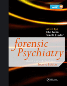 FORENSIC PSYCHIATRY: CLINICAL, LEGAL AND ETHICAL ISSUES, 2ND EDITION