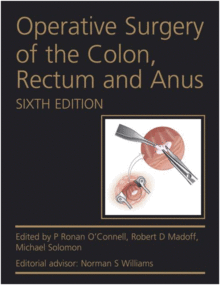 OPERATIVE SURGERY OF THE COLON, RECTUM AND ANUS, 6TH EDITION