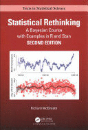 STATISTICAL RETHINKING. A BAYESIAN COURSE WITH EXAMPLES IN R AND STAN. 2ND EDITION