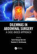 DILEMMAS IN ABDOMINAL SURGERY. A CASE-BASED APPROACH